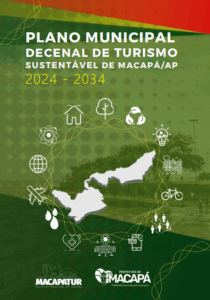 Plano Municipal Decenal de Turismo Sustentável de Macapá (2024–2034)